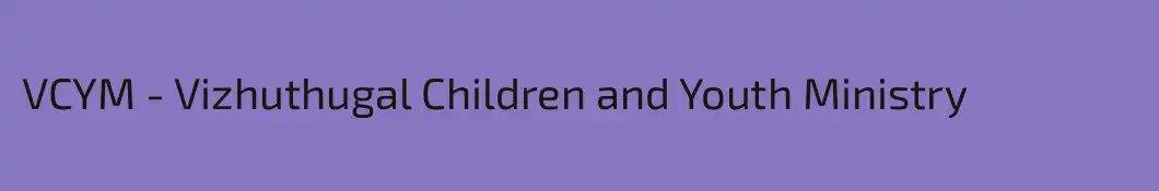 VCYM - Vizhuthugal Children and Youth Ministry